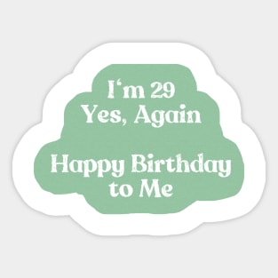 29 again Sticker